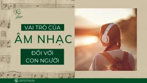 Vai trò của âm nhạc đối với đời sống con người
